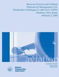 bokomslag Aircraft Accident Report: Runway Overrun and Collision Platinum Jet Managemen, LLC