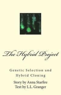 bokomslag The Hybrid Project: Genetic Selection & Hybrid Cloning