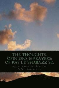 bokomslag The Thoughts, Opinions & Prayers: Of Ras J.T. Shabazz