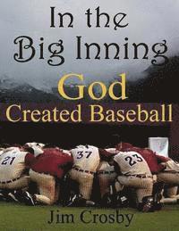 bokomslag In the Big Inning God Created Baseball