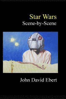 Star Wars Scene-by-Scene 1
