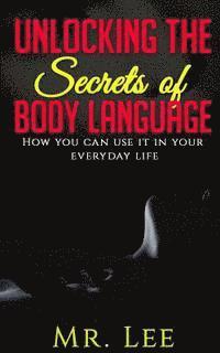Lee - Unlocking the Secrets of Body Language: How you can use it in your everyday life, Häftad. Tillgänglighet: Lägg i varukorg