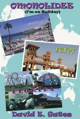 David E. Gates - Omonolidee (I'm on Holiday): Black & White Version, Häftad