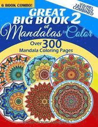 bokomslag Great Big Book 2 Of Mandalas To Color - Over 300 Mandala Coloring Pages - Vol. 7,8,9,10,11 & 12 Combined: 6 Book Combo - Ranging From Simple & Easy To