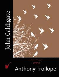 Anthony Trollope - John Caldigate, Häftad