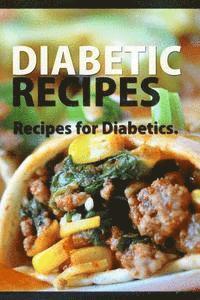 bokomslag Diabetic Recipes: Recipes For Diabetics