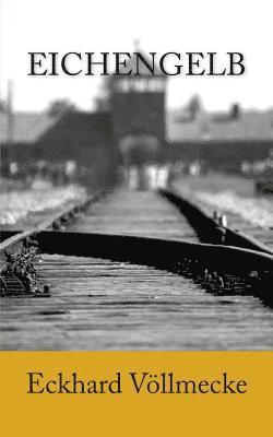 Eckhard Vollmecke - Eichengelb, Häftad