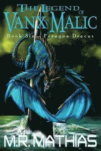 bokomslag Paragon Dracus: The Legend of Vanx Malic Book Six