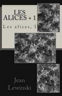 bokomslag Les Alices + 1: Les Alices, I