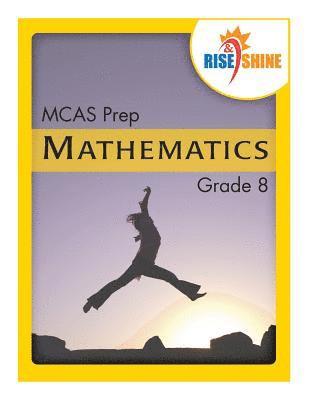 bokomslag Rise & Shine MCAS Prep Grade 8 Mathematics