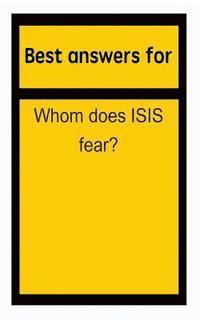 bokomslag Best answers for Whom does ISIS fear?