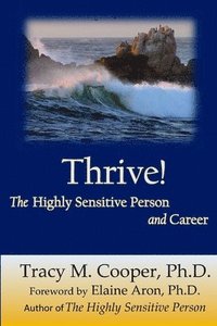 bokomslag Thrive: The Highly Sensitive Person and Career