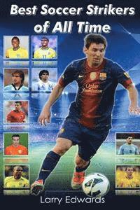 Best Soccer Strikers of All Time 1