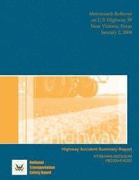 bokomslag Highway Accident Report: Motorcoach Rollover on U.S. Highway 59 Near Victoria, Texas January 2, 2008