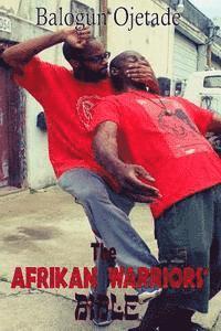 The Afrikan Warriors' Bible: Afrikan Martial Arts, Book II 1