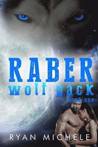 bokomslag Raber Wolf Pack Book One