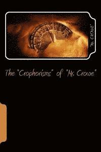 The 'Crophorisms' of 'Mr. Crowe' 1