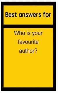 bokomslag Best answers for Who is your favourite author?