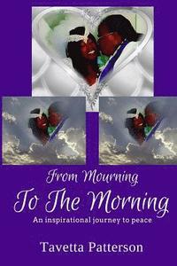 bokomslag From Mourning To The Morning: An inspirational journey to peace