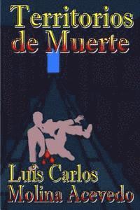 Luis Carlos Molina Acevedo - Territorios de Muerte, Häftad