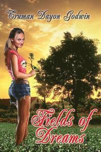 Fields of Dreams: Walsh, Kenneth A., Jolovitz, Barbara Rogers