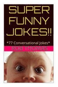 bokomslag Super Funny Jokes: *77 Conversational Jokes