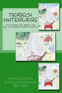 bokomslag Tierisch unterwegs: Ein Projekt der Klasse 7h der Isarnwohld-Schule Gettorf