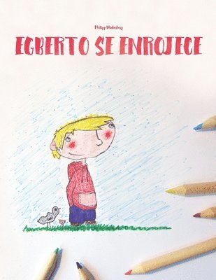 Egberto se enrojece: Libro infantil para colorear 1