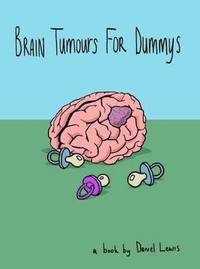 bokomslag Brain Tumors for Dummys