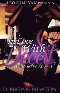 D. Brown-Newton - In Love With Deceit: I Should've Known, Häftad