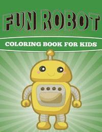 bokomslag Fun Robot Coloring Book for Kids: Very Creative Robot Coloring Book for Kids