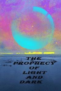 bokomslag The Prophecy of Light and Dark