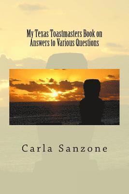 My Texas Toastmasters Book on Answers to Various Questions 1