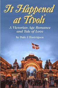 It Happened at Tivoli: A Victorian Age Romance and Tale of Love 1