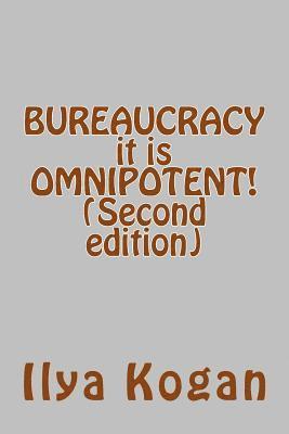 bokomslag BUREAUCRACY it is OMNIPOTENT! (Second edition)