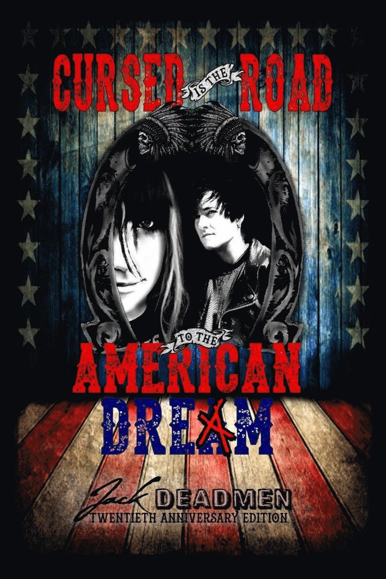 Jack Deadmen - Cursed is the Road to the American Dream, Häftad