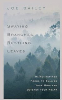 bokomslag Swaying Branches, Rustling Leaves