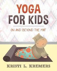 bokomslag Yoga for Kids: On and Beyond the Mat