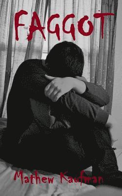 Mathew Kaufman - Faggot, Häftad