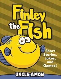 bokomslag Finley the Fish: Short Stories, Games, Jokes, and More!