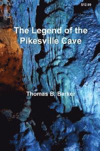 bokomslag The Legend of the Pikesville Cave