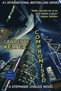 Compromised: Stephanie Chalice Thriller #6 1