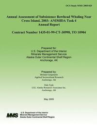 bokomslag Annual Assessment of Subsistence Bowhead Whaling Near Cross Island, 2003: ANIMIDA Task 4 Annual Report