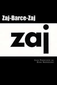 bokomslag Zaj-Barce-Zaj.: 50 años de happening en España