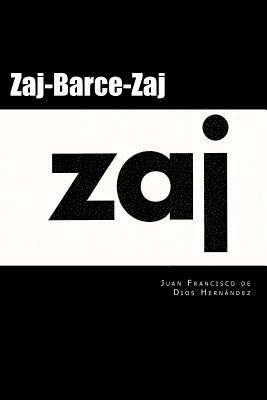 Juan Francisco de Dios - Zaj-Barce-Zaj.: 50 años de happening en España, Häftad