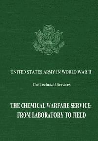 bokomslag The Chemical Warfare Service: From Laboratory to Field