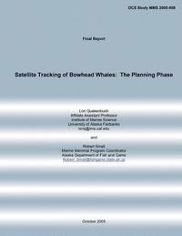 bokomslag Satellite Tracking of Bowhead Whales: The Planning Phase
