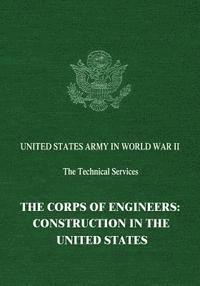 bokomslag The Corps of Engineers: Construction in the United States