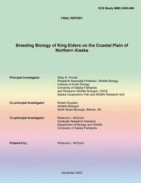 Final Report Breeding Biology of King Eiders on the Coastal Plain of Northern Alaska 1