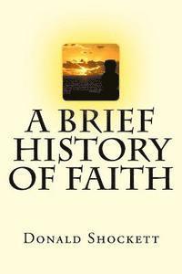 A Brief History of Faith 1